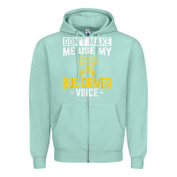 Seafoam don't make me use bus driver voice school bus driver t shirt Zipper Hoodie - linhVisuals