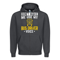 Smoke don't make me use bus driver voice school bus driver t shirt Zipper Hoodie - linhVisuals