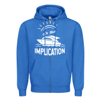 True Royal the implication its always sunny in philadelphia Zipper Hoodie - linhVisuals