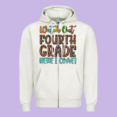 Watch Out Fourth Grade Here I Come! Zipper Hoodie Designed By Jahusdesignshop