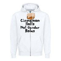 White cinnamon rolls not gender roles Zipper Hoodie - linhVisuals