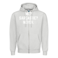 Dove Grey Me? sarcastic? never - funny sayings Zipper Hoodie - linhVisuals