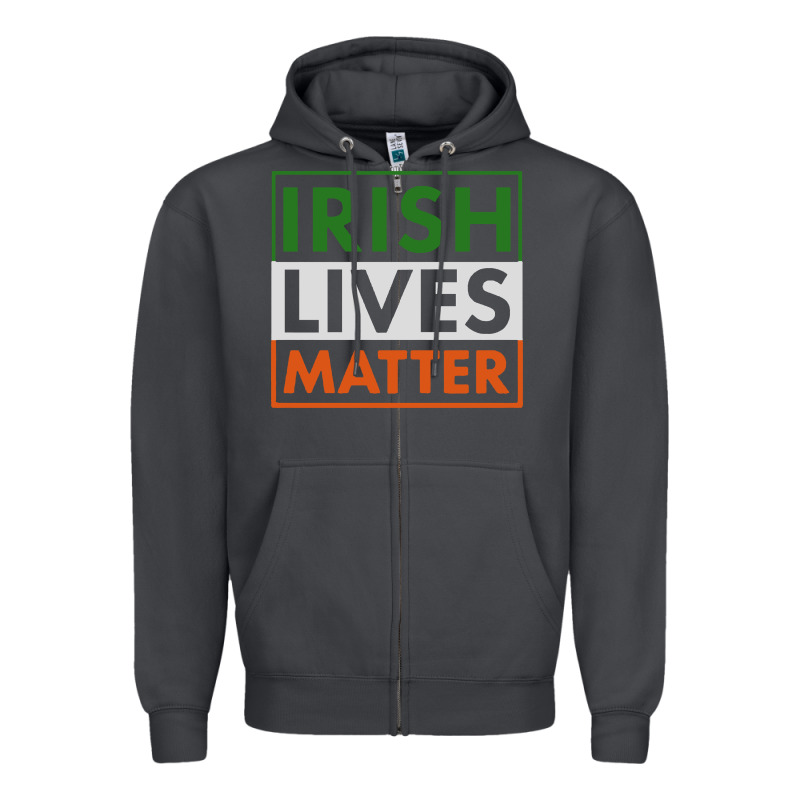 Irish Lives Matter Zipper Hoodie by linhVisuals | Teevron
