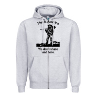 Heather Grey this is america we don't share land here Zipper Hoodie - linhVisuals