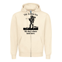 Sandshell this is america we don't share land here Zipper Hoodie - linhVisuals