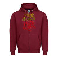 Burgundy bad choices make good stories Zipper Hoodie - linhVisuals
