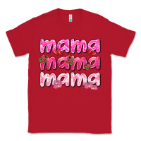 Red Mama mama mama mother's day Classic Tee - HowdyJamesFarm
