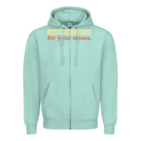 Seafoam save the drama for your mama vintage style Zipper Hoodie - linhVisuals