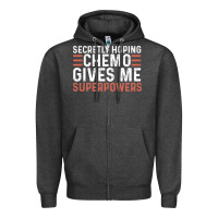 Charcoal Heather secretly hoping chemo gives me superpowers cancer awareness gifts Zipper Hoodie - linhVisuals