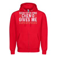 Red secretly hoping chemo gives me superpowers cancer awareness gifts Zipper Hoodie - linhVisuals