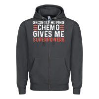 Smoke secretly hoping chemo gives me superpowers cancer awareness gifts Zipper Hoodie - linhVisuals