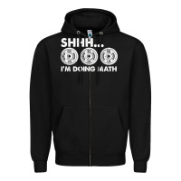 Black shhh i'm doing math gym funny bodybuilding weightlifting humor quote Zipper Hoodie - linhVisuals