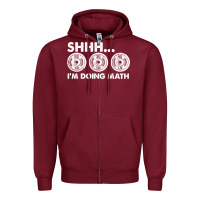 Burgundy shhh i'm doing math gym funny bodybuilding weightlifting humor quote Zipper Hoodie - linhVisuals