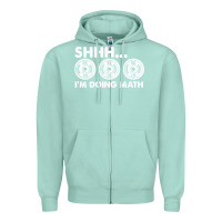 Seafoam shhh i'm doing math gym funny bodybuilding weightlifting humor quote Zipper Hoodie - linhVisuals