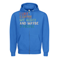 Siberian Husky Dog I Like Coffee My Husky And Maybe 3 People Vintage D Zipper Hoodie | Teevron