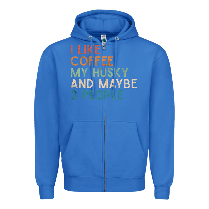 Siberian Husky Dog I Like Coffee My Husky And Maybe 3 People Vintage D Zipper Hoodie by linhVisuals | Teevron