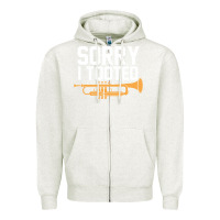 Oatmeal Heather sorry i tooted funny trumpet player pun gift sarcastic humor quote Zipper Hoodie - linhVisuals