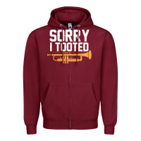 Burgundy sorry i tooted funny trumpet player pun gift sarcastic humor quote Zipper Hoodie - linhVisuals