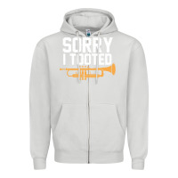 Dove Grey sorry i tooted funny trumpet player pun gift sarcastic humor quote Zipper Hoodie - linhVisuals
