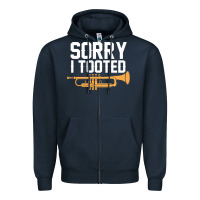 Navy sorry i tooted funny trumpet player pun gift sarcastic humor quote Zipper Hoodie - linhVisuals
