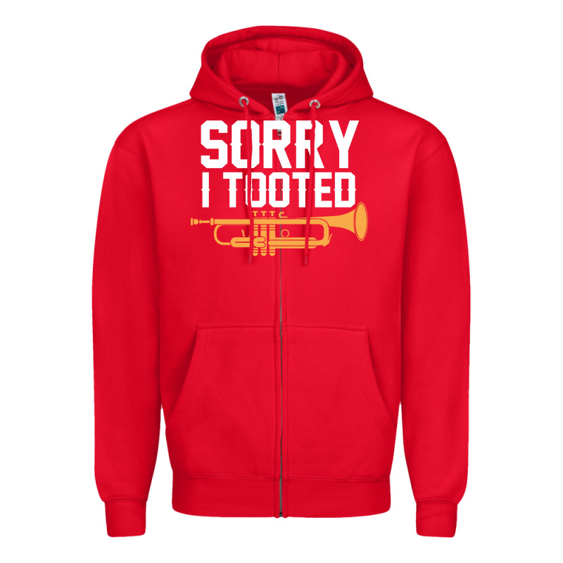 Sorry I Tooted Funny Trumpet Player Pun Gift Sarcastic Humor Quote Zipper Hoodie by linhVisuals | Teevron