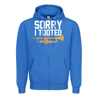 True Royal sorry i tooted funny trumpet player pun gift sarcastic humor quote Zipper Hoodie - linhVisuals