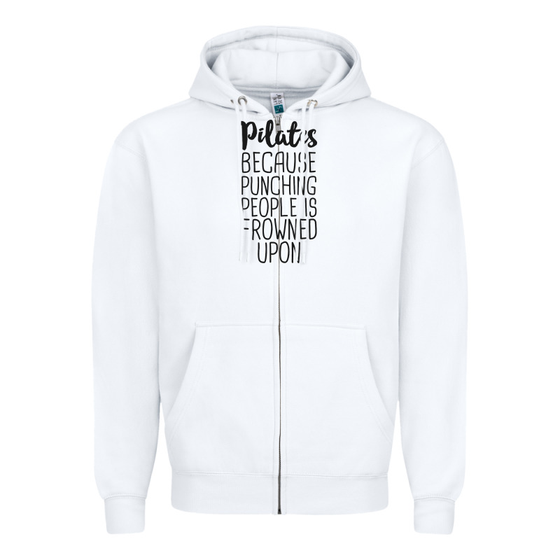 Pilates Because Punching People Is Frowned Upon T Shirt Zipper Hoodie by linhVisuals | Teevron