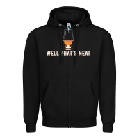 Black that's neat whiskey funny saying Zipper Hoodie - linhVisuals
