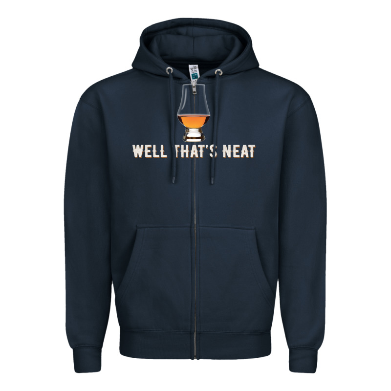 That's Neat Whiskey Funny Saying Zipper Hoodie by linhVisuals | Teevron