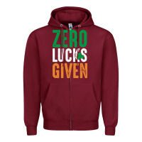 Burgundy zero lucks given funny st patricks day joke quote lucky shamrock irela Zipper Hoodie - linhVisuals