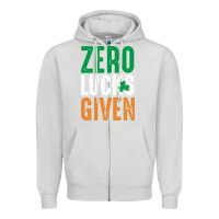Dove Grey zero lucks given funny st patricks day joke quote lucky shamrock irela Zipper Hoodie - linhVisuals