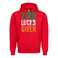 Red zero lucks given funny st patricks day joke quote lucky shamrock irela Zipper Hoodie - linhVisuals