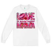 White Love is Being Called Mama Long Sleeve Tee - CowhideDigitalArt