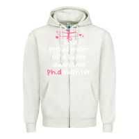 Oatmeal Heather proud mom phd graduation family super awesome ph Zipper Hoodie - linhVisuals