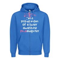 True Royal proud mom phd graduation family super awesome ph Zipper Hoodie - linhVisuals