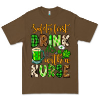Cacao St. Patrick's Safety first drink with a Nurse Premium Tee - OliviaCreatesArt