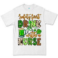 White St. Patrick's Safety first drink with a Nurse Premium Tee - OliviaCreatesArt