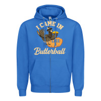 True Royal i came in like a butterball funny Zipper Hoodie - linhVisuals