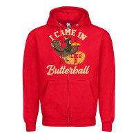 Red i came in like a butterball funny Zipper Hoodie - linhVisuals