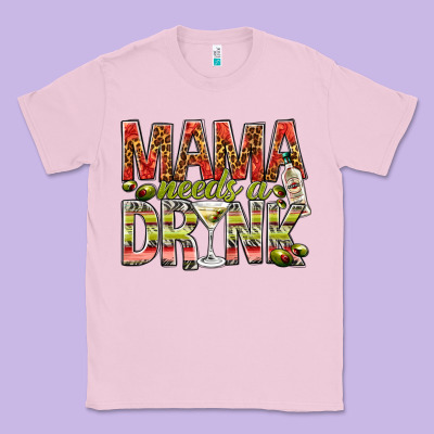 Mama Needs A Drink Mother's Day Classic Tee Designed By Howdyjamesfarm
