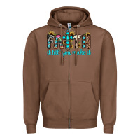Chestnut faith it till you make it Zipper Hoodie - JahusDesignShop
