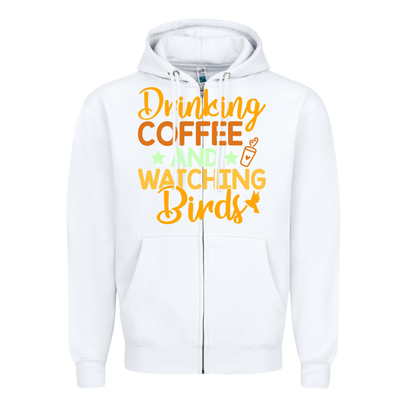 Drinking Coffee Watching Birds Funny Zipper Hoodie by linhVisuals | Teevron