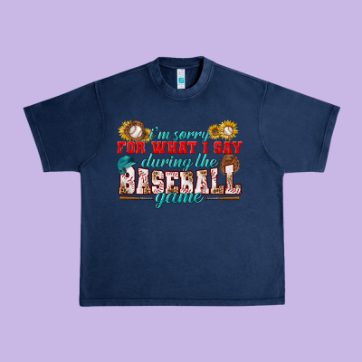 I'm Sorry For What I Say During The Baseball Game Urban Heavy Tee Designed By Bundleandbundleshop