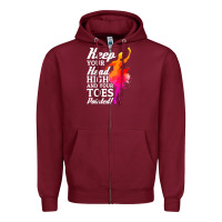 Burgundy ballet dancer keep head high toes pointed ballerina teacher Zipper Hoodie - linhVisuals