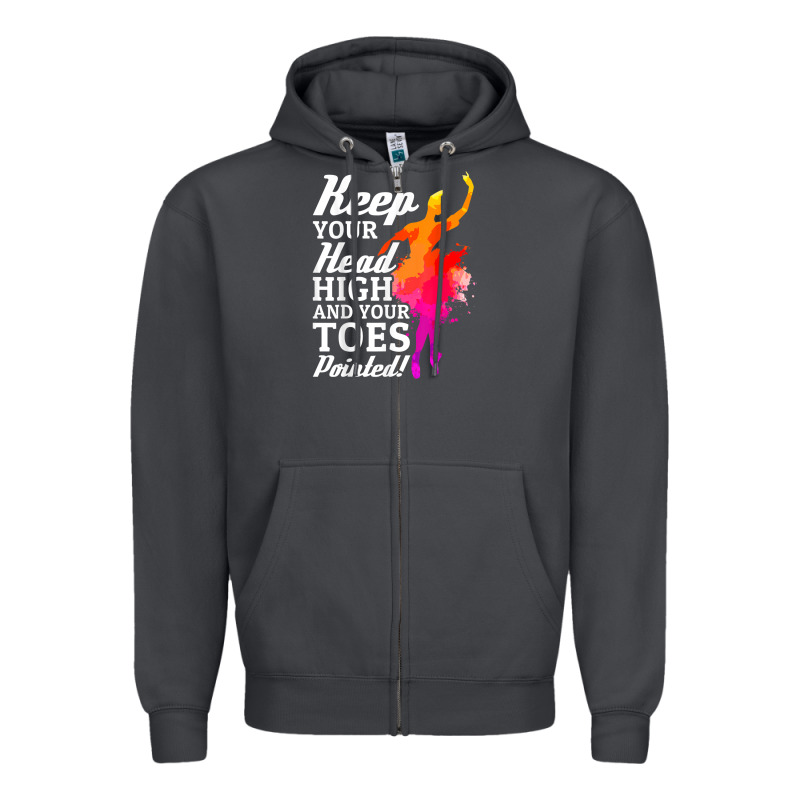Ballet Dancer Keep Head High Toes Pointed Ballerina Teacher Zipper Hoodie by linhVisuals | Teevron