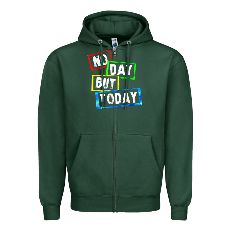 No Day But Today Zipper Hoodie by linhVisuals | Teevron