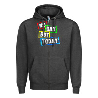Charcoal Heather no day but today Zipper Hoodie - linhVisuals