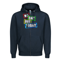 Navy no day but today Zipper Hoodie - linhVisuals