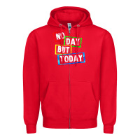 Red no day but today Zipper Hoodie - linhVisuals