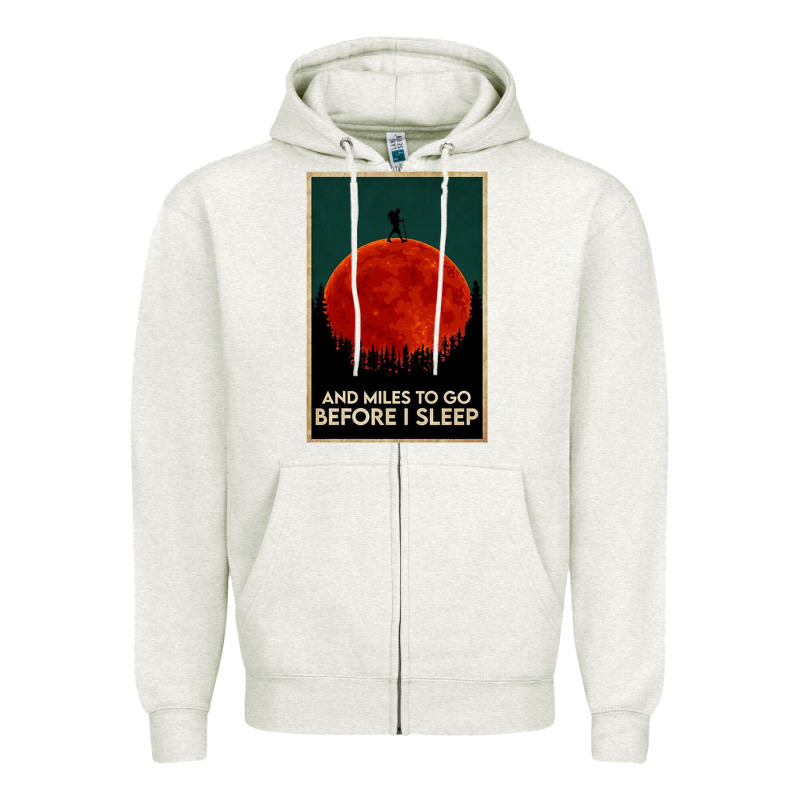 Hiking And Miles To Go Before I Sleep Zipper Hoodie by linhVisuals | Teevron
